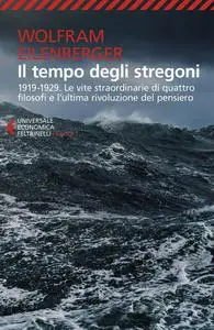 Wolfram Eilenberger - Il tempo degli stregoni