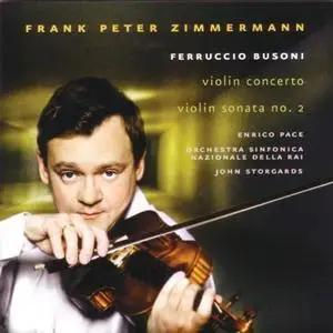 Frank Peter Zimmermann - Busoni: Violin Concerto, Violin Sonata No.2 (2005)