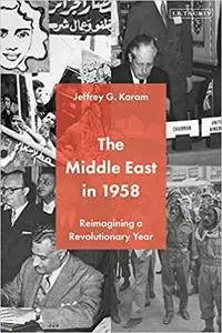 The Middle East in 1958: Reimagining a Revolutionary Year