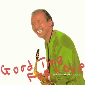 Sadao Watanabe – Good time for love (1986) -repost