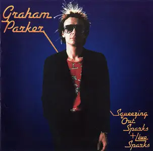 Graham Parker & The Rumour - Squeezing Out Sparks + Live Sparks (1979) 2 LP in 1 CD, 1996