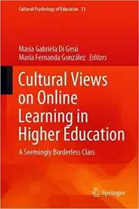 Cultural Views on Online Learning in Higher Education: A Seemingly Borderless Class