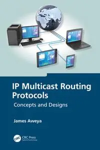 IP Multicast Routing Protocols: Concepts and Designs