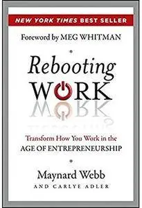 Rebooting Work: Transform How You Work in the Age of Entrepreneurship [Repost]