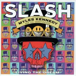 Slash Featuring Myles Kennedy and The Conspirators - Living The Dream (2018)