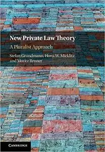 New Private Law Theory: A Pluralist Approach
