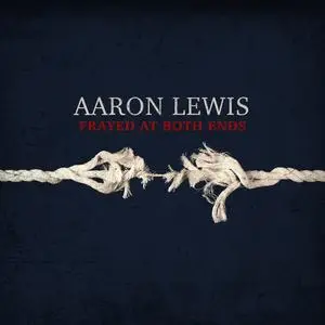 Aaron Lewis - Frayed At Both Ends (2022) [Official Digital Download 24/96]