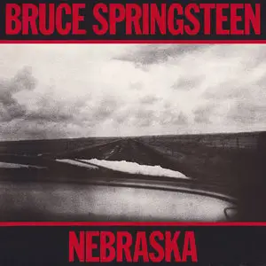 Bruce Springsteen - Nebraska (1982) {Columbia} 24-bit/96kHz Vinyl Rip plus Redbook CD Version