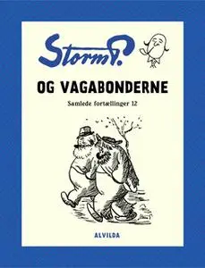«Storm P. - Og vagabonderne og andre fortællinger» by Storm P.