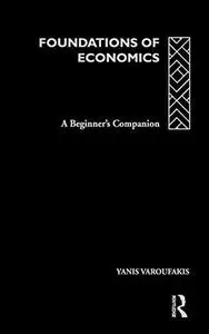 Foundations of Economics: A Beginner's Companion