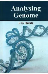 «Analysing Genome» by R.N. SHUKLA