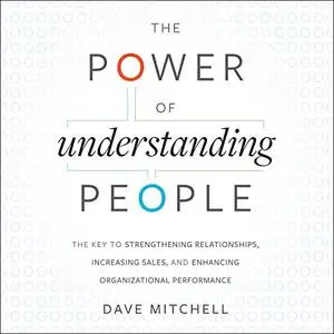 The Power of Understanding People [Audiobook]