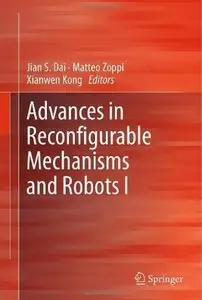 Advances in Reconfigurable Mechanisms and Robots I