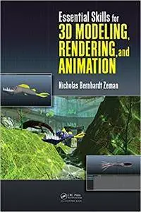 Essential Skills for 3D Modeling, Rendering, and Animation (Repost)