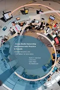 Cross-Media Ownership and Democratic Practice in Canada: Content-Sharing and the Impact of New Media