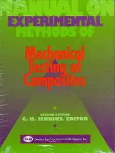 Manual on Experimental Methods for Mechanical Testing of Composites