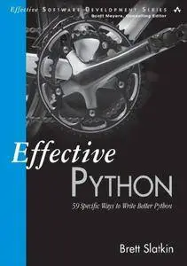 Effective Python: 59 Specific Ways to Write Better Python (repost)