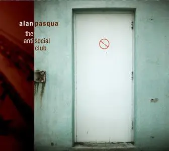 Alan Pasqua - The Antisocial Club (2007)