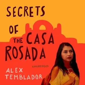 «Secrets of the Casa Rosada» by Alex Temblador