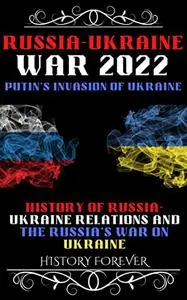 Russia Ukraine War 2022