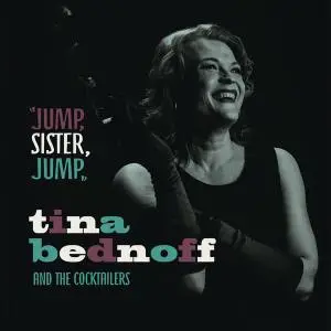 Tina Bednoff and The Cocktailers - Jump, Sister, Jump (2016)