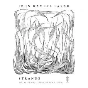 John Kameel Farah - Strands (Solo Piano Improvisations) (2018) [Official Digital Download]