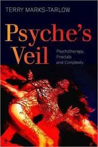 Psyche's Veil: Psychotherapy, Fractals and Complexity