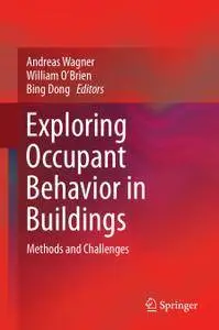 Exploring Occupant Behavior in Buildings: Methods and Challenges