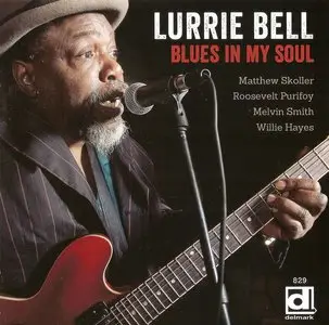 Lurrie Bell - Blues In My Soul (2013)