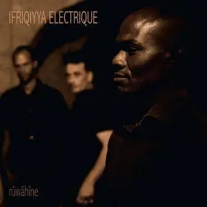 Ifriqiyya Electrique - Rûwâhîne (2017)