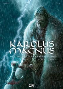 Karolus Magnus - L'Empereur des Barbares - Tome 1 - L'Otage Vascon