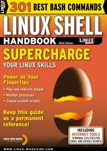Linux Magazine Special Editions - Linux Shell Handbook - March 2024
