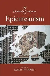 The Cambridge Companion to Epicureanism (Cambridge Companions to Philosophy)