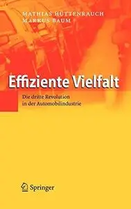 Effiziente Vielfalt: Die dritte Revolution in der Automobilindustrie