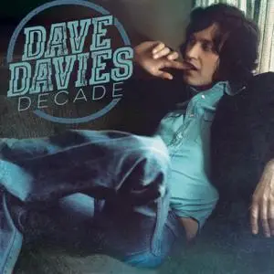 Dave Davies - Decade (2018)