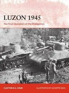Luzon 1945: The final liberation of the Philippines (Osprey Campaign 306)