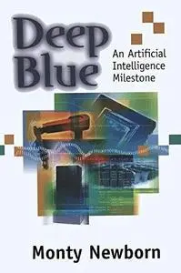 Deep Blue: An Artificial Intelligence Milestone