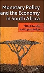 Monetary Policy and the Economy in South Africa (Repost)