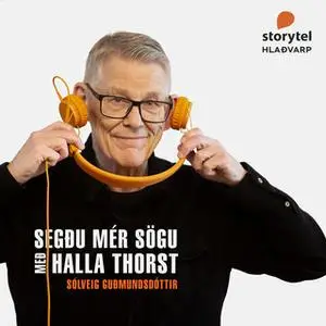 «Segðu mér sögu: 15 – Sólveig Guðmundsdóttir» by Hallgrímur Thorsteinsson