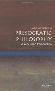 Presocratic Philosophy: A Very Short Introduction (Repost)