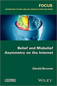 Belief and Misbelief Asymmetry on the Internet (Repost)