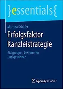 Erfolgsfaktor Kanzleistrategie: Zielgruppen bestimmen und gewinnen