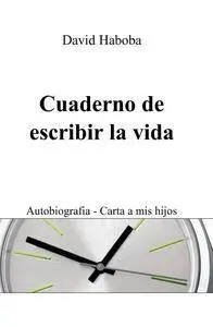 Cuaderno de escribir la vida