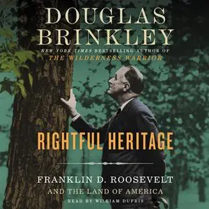«Rightful Heritage» by Douglas Brinkley