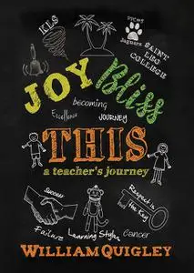 «Joy Bliss This» by William Quigley