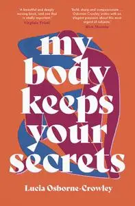 My Body Keeps Your Secrets
