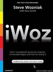 iWoz: How I Invented the Personal Computer and Had Fun Along the Way (Audiobook)