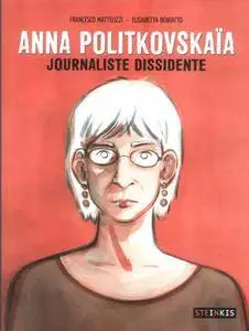 Anna Politkovskaia - Journaliste dissidente (2016)