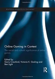 Online gaming in context: the social and cultural significance of online games