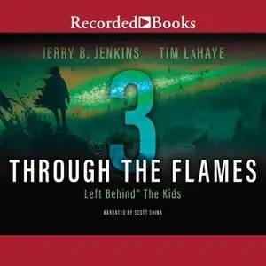 «Through the Flames» by Jerry B. Jenkins,Tim LaHaye